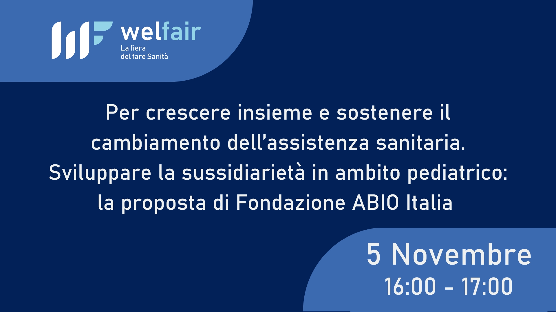 Welfair, la fiera del fare Sanità - 5, 6, 7 Novembre a Fiera di Roma