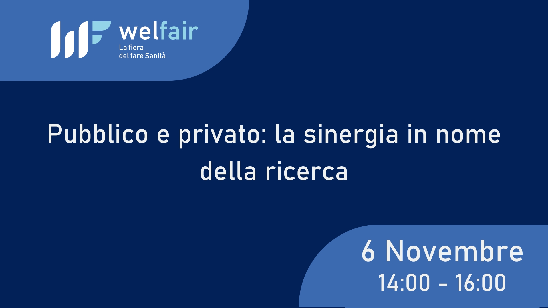 Welfair, la fiera del fare Sanità - 5, 6, 7 Novembre a Fiera di Roma