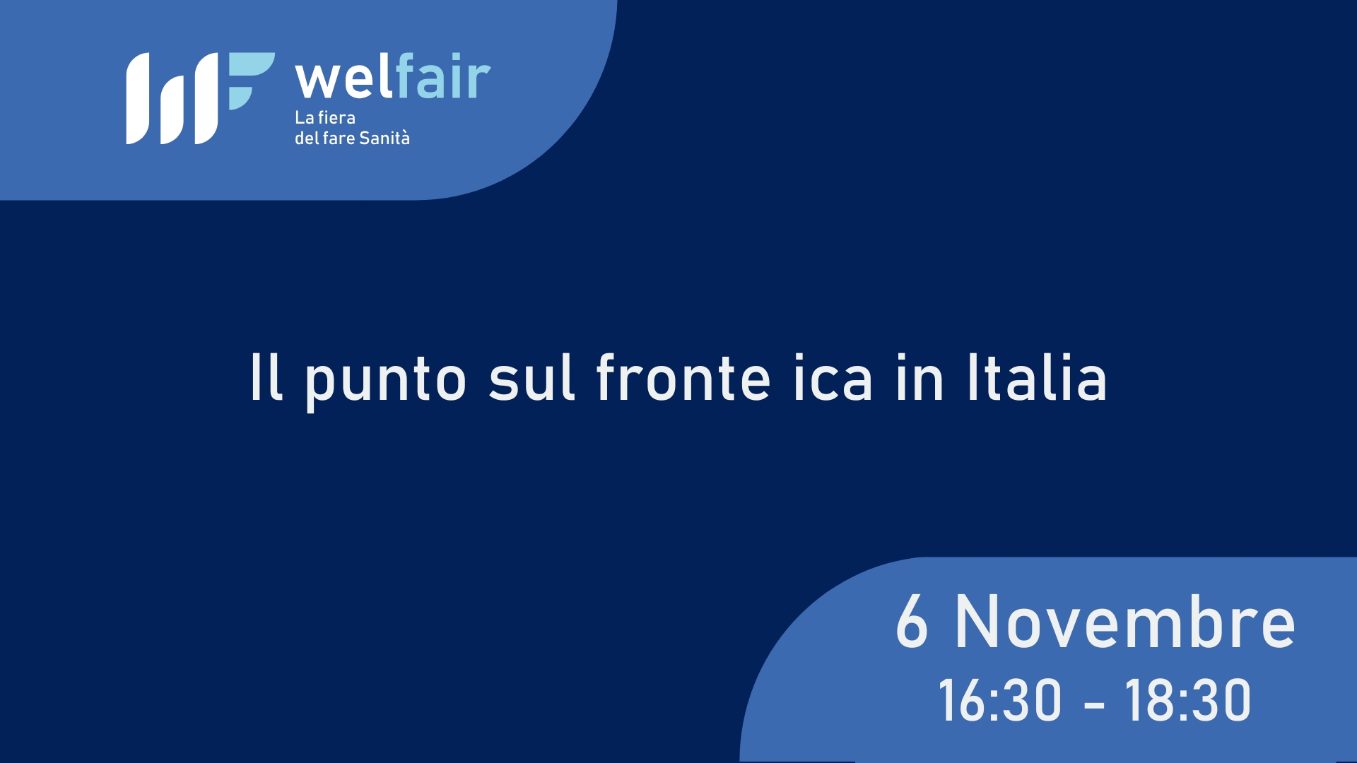 Welfair, la fiera del fare Sanità - 5, 6, 7 Novembre a Fiera di Roma