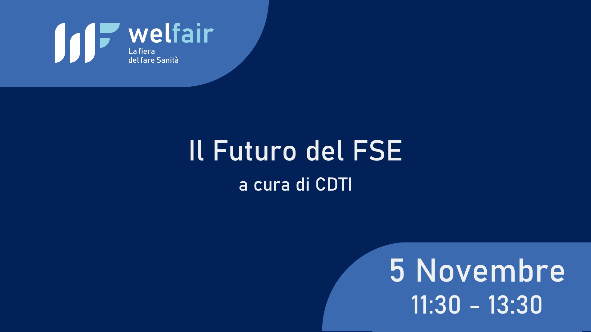 Welfair, la fiera del fare Sanità - 5, 6, 7 Novembre a Fiera di Roma